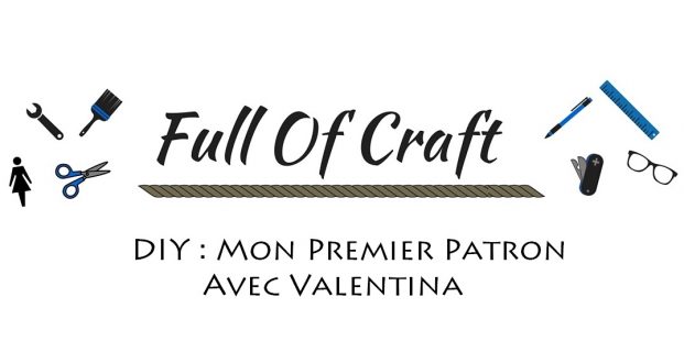 DIY : Mon premier patron avec Valentina