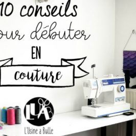 10 conseils pour débuter en couture