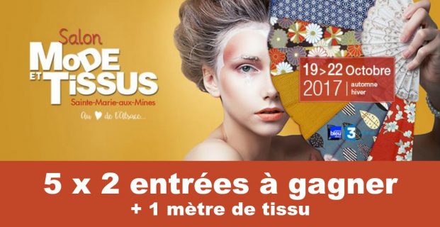 [Jeu-concours] 5 x 2 entrées à gagner pour le salon Mode et Tissus