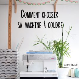 Comment choisir sa machine à coudre