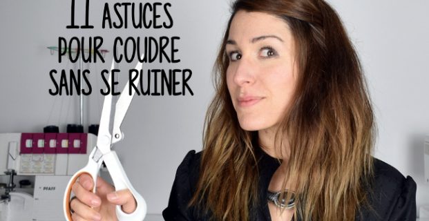 11 astuces pour coudre sans se ruiner