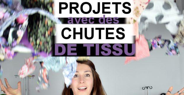 Comment utiliser ses chutes de tissu