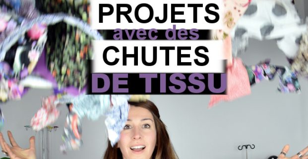 Comment utiliser ses chutes de tissu