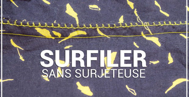Surfiler sans surjeteuse