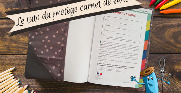 Réaliser son protège carnet de santé