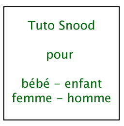 Tuto snood pour bébé – enfant – femme – homme