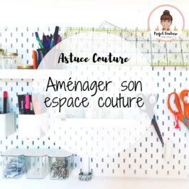 Aménager un (grand ou mini) atelier couture