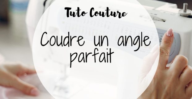 Apprendre à coudre un angle parfait