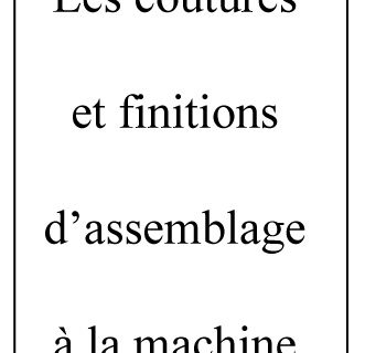 Les coutures et finitions d’assemblage à la machine