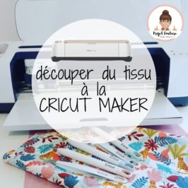 Couper du tissu à la Cricut Maker