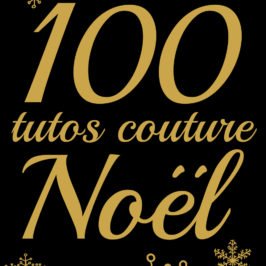100 Tutos couture spécial Noël