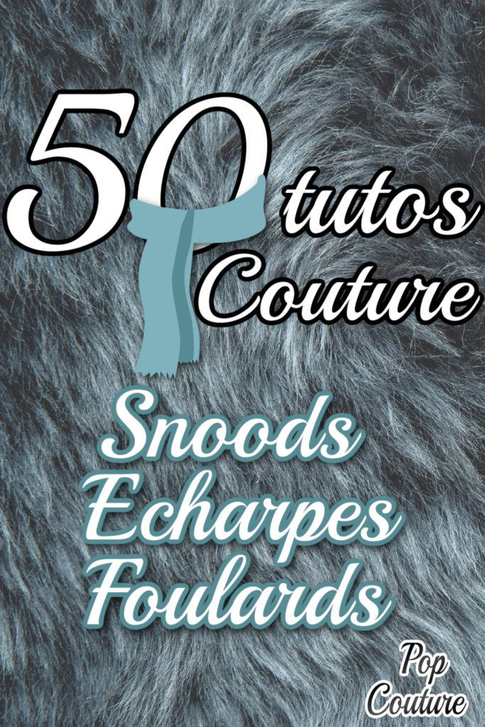 50 tutos gratuits couture foulards et echarpes
