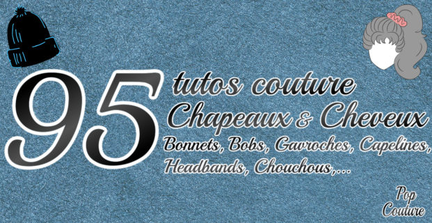 95 tutos couture chapeaux et cheveux